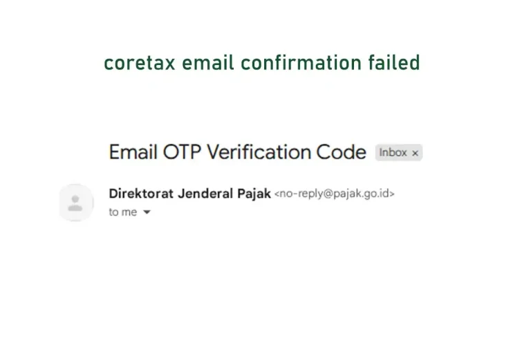 Cara mengatasi masalah Coretax email confirmation failed